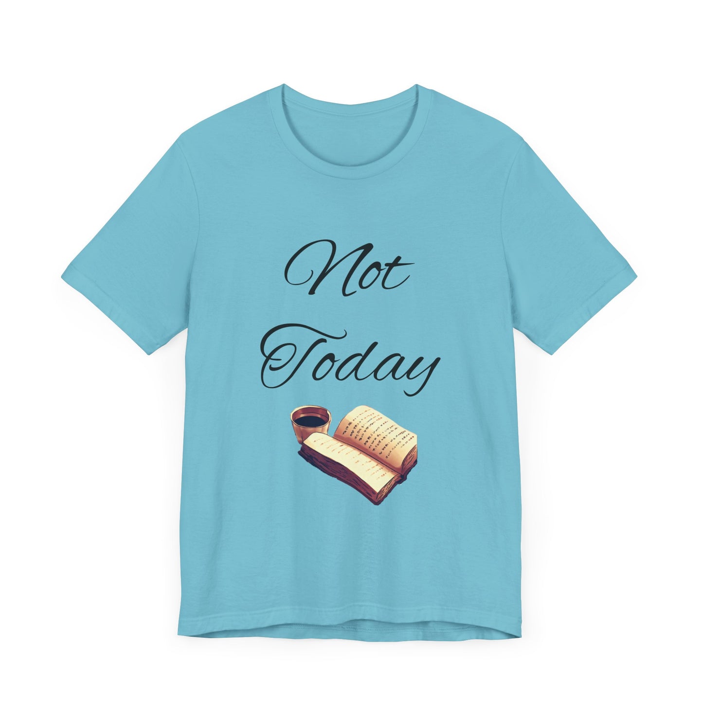 Not Today