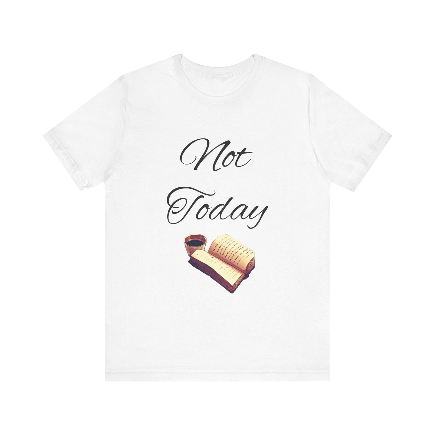 Not Today