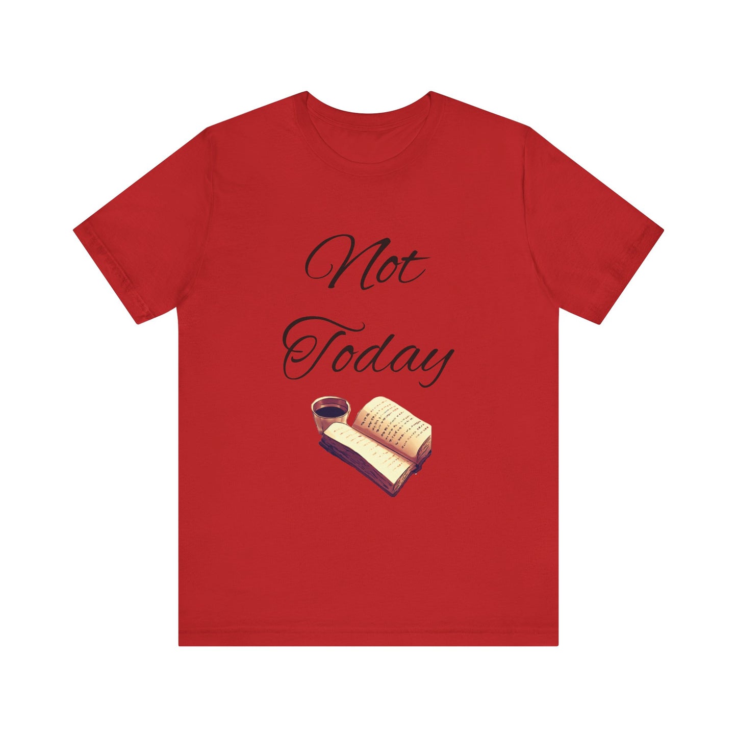 Not Today