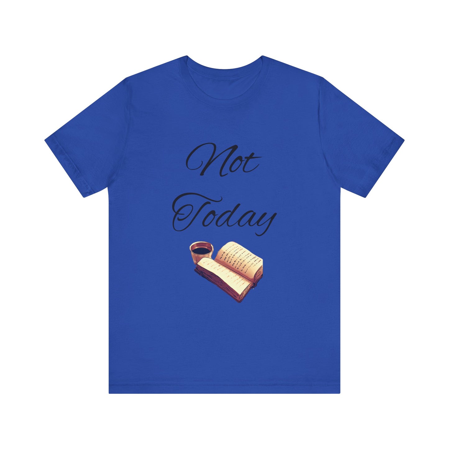 Not Today