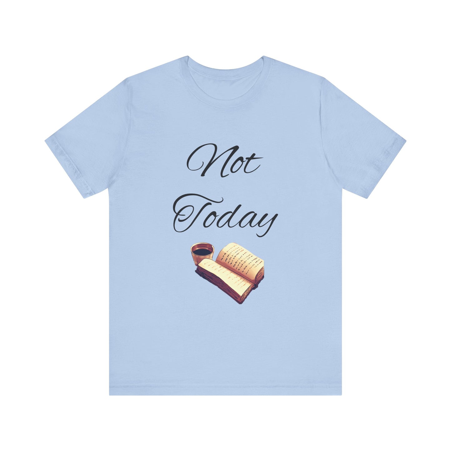 Not Today