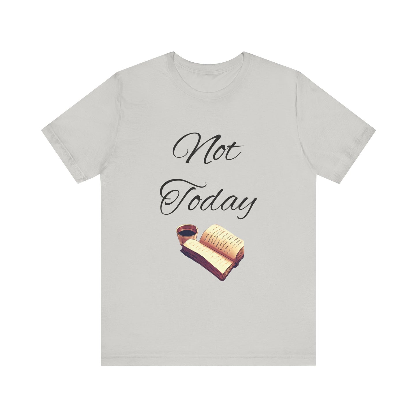 Not Today