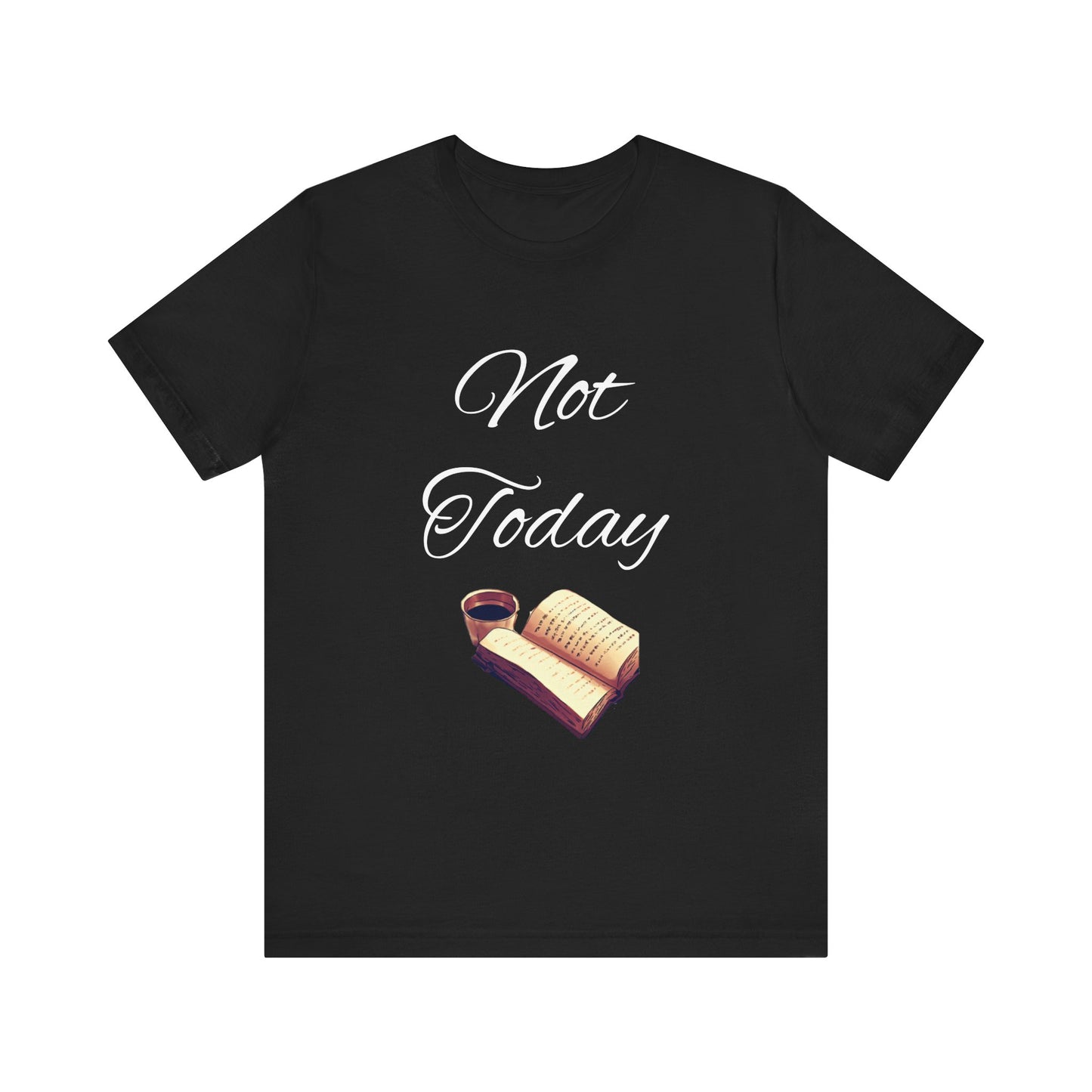 Not Today