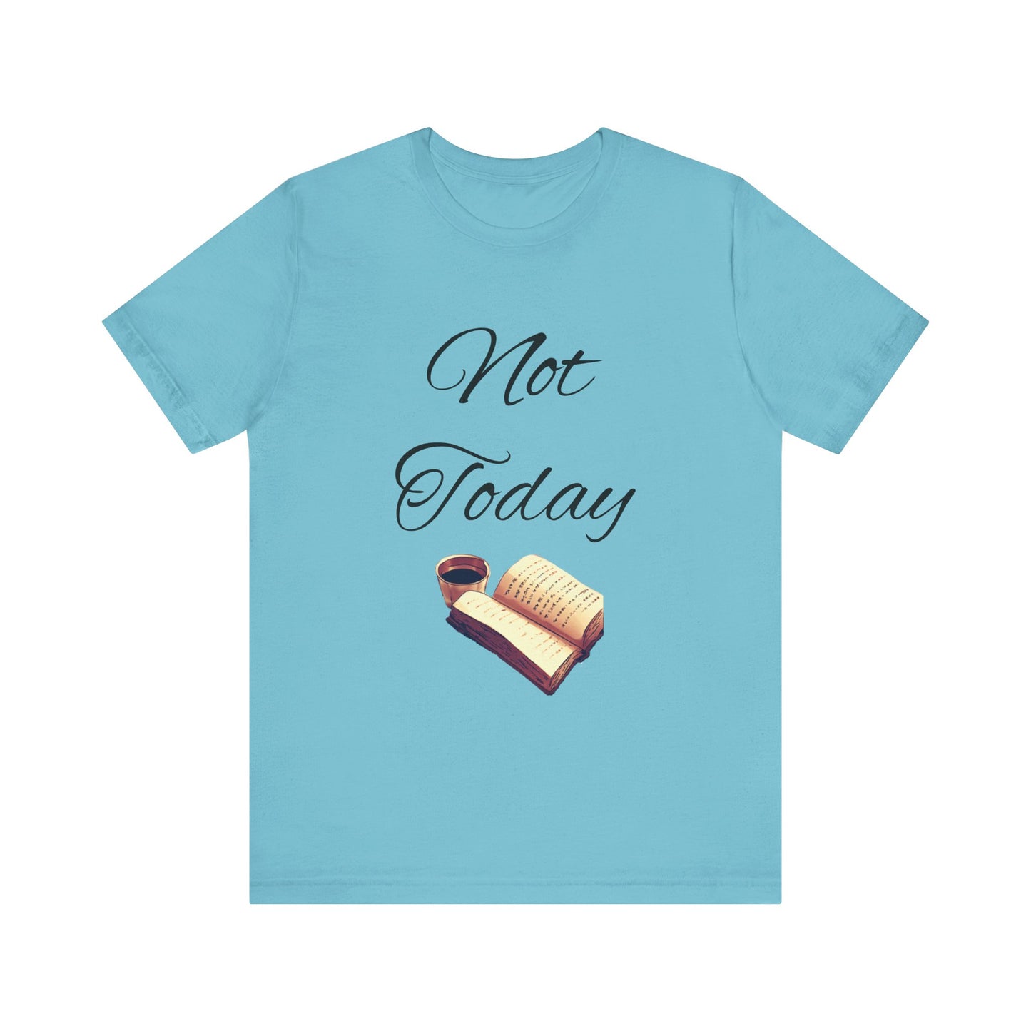 Not Today