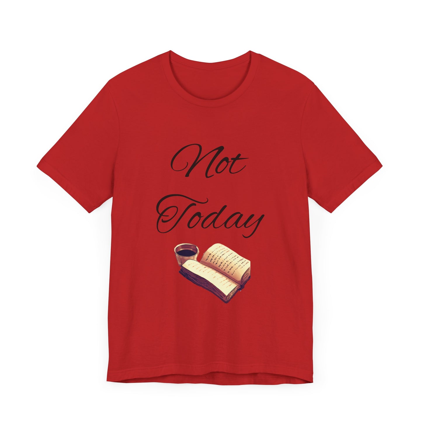 Not Today